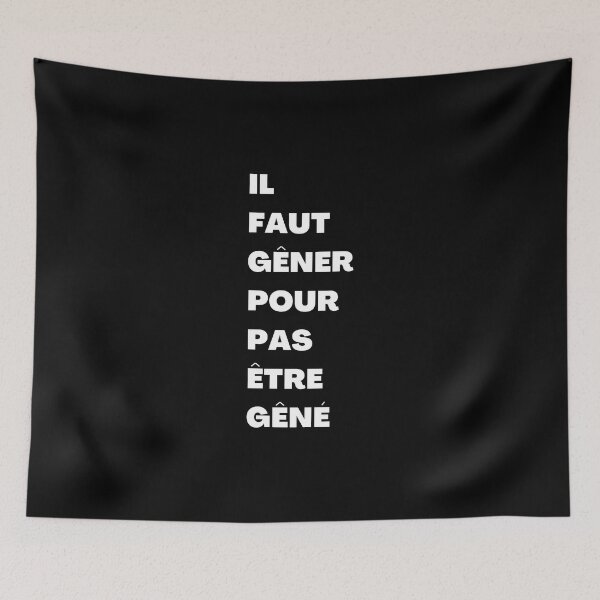 Item preview, IL FAUT GÊNER POUR PAS ÊTRE GÊNÉ designed and sold by RealHyper.