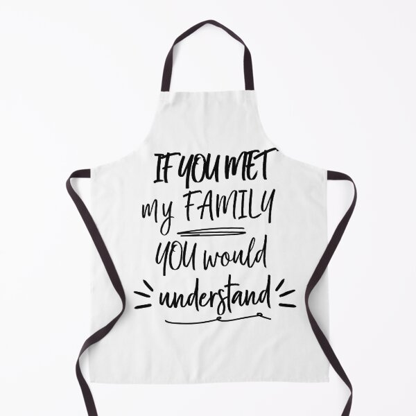 Item preview, If you met my family you would understand designed and sold by Lumia Creations.