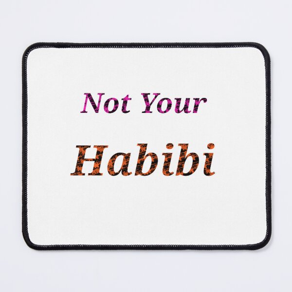 Item preview, Not Your Habibi - Funny And Cute Quotes designed and sold by Designspot2020.