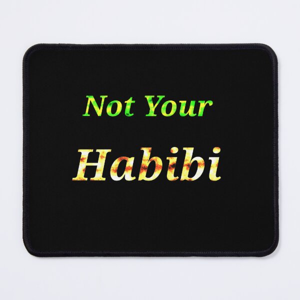 Item preview, Not Your Habibi - Funny And Cute Quotes designed and sold by Designspot2020.