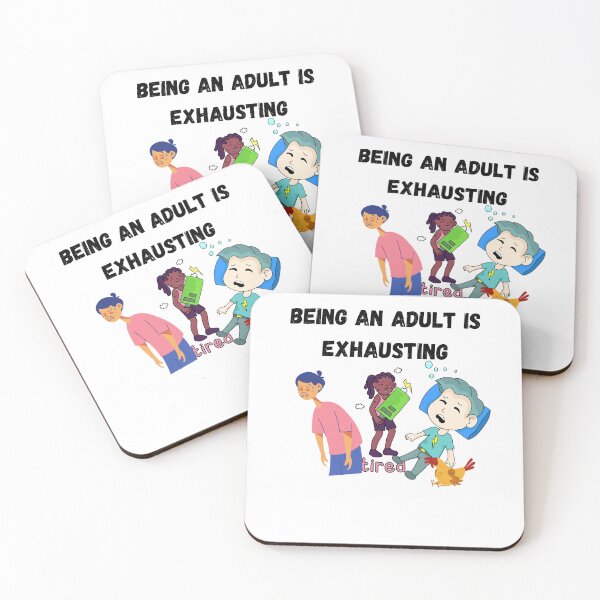 Item preview, Being an adult is exhausting designed and sold by Sisy04.