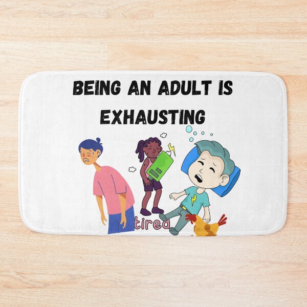 Item preview, Being an adult is exhausting designed and sold by Sisy04.
