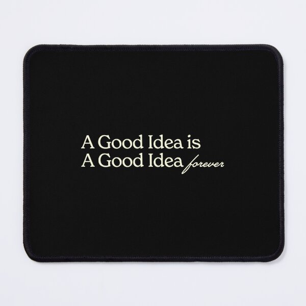 Item preview, David Brent Quote, A Good Idea is a Good Idea... Forever (Cream) designed and sold by oldflames.