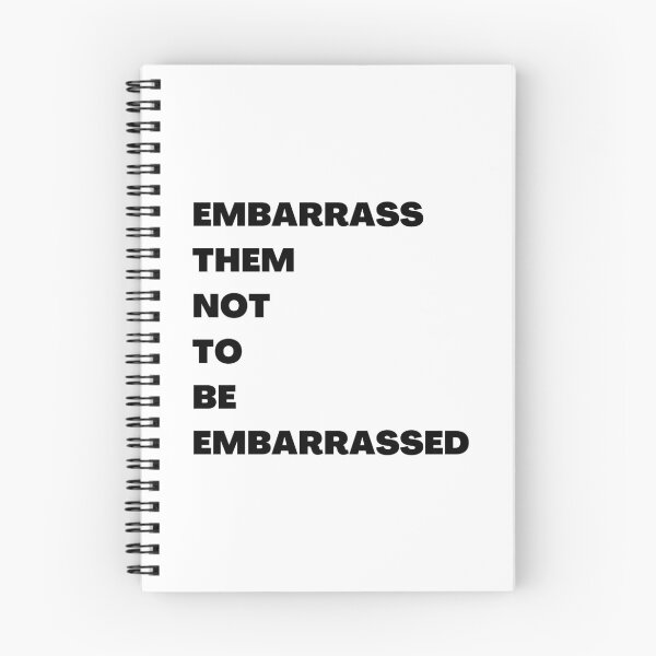 Item preview, embarrass them not to be embarrassed designed and sold by RealHyper.
