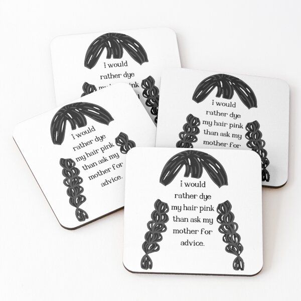Item preview, Design Punchline Wednesday addams quote "I would rather dye my hair pink than ask my mother for advice" designed and sold by DreamMeArt.