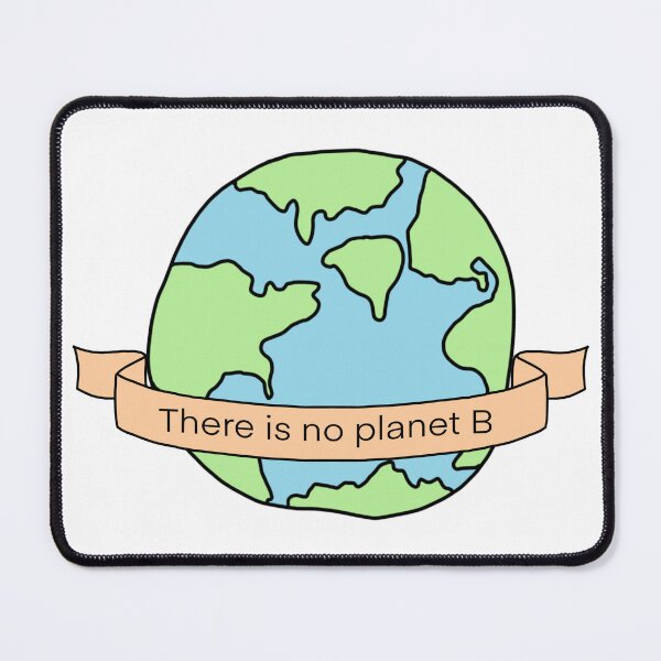 Item preview, There Is No Planet B designed and sold by princesssomo21.