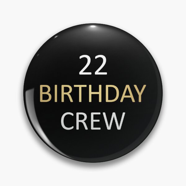 Item preview, 22 Birthday Party crew For Family designed and sold by B3N-arts.