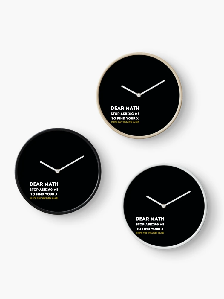 Thumbnail 3 of 4, Clock, Dear Math - Funny Math Joke designed and sold by MathVerge.