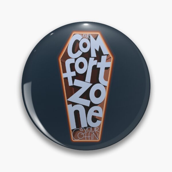 Item preview, Your Comfort Zone Is Your Coffin designed and sold by Kaleb Ahrens.