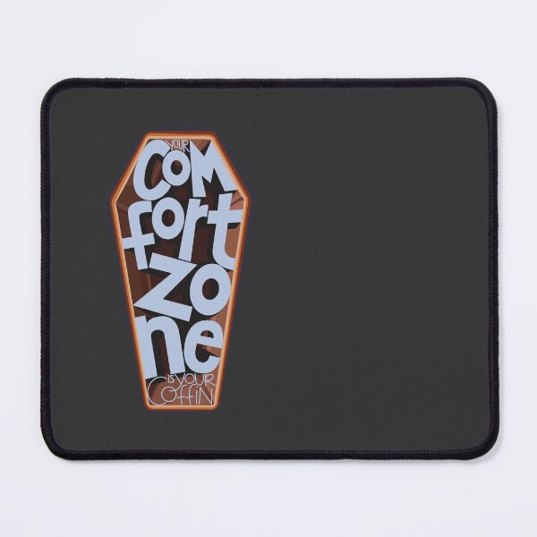 Item preview, Your Comfort Zone Is Your Coffin designed and sold by Kaleb Ahrens.