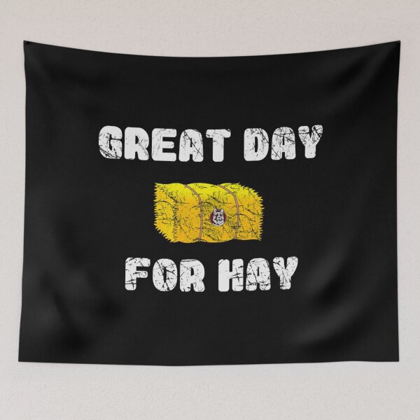 Item preview, Great day for hay    designed and sold by namakkad8a.