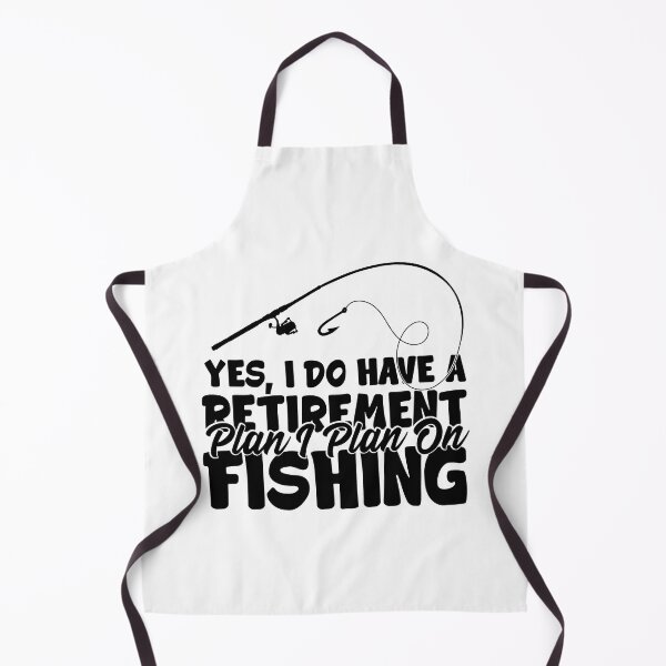 Item preview, Yes I Do Have A Retirement Plan I Plan On Fishing designed and sold by RedPic01.