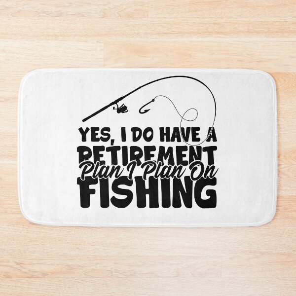 Item preview, Yes I Do Have A Retirement Plan I Plan On Fishing designed and sold by RedPic01.