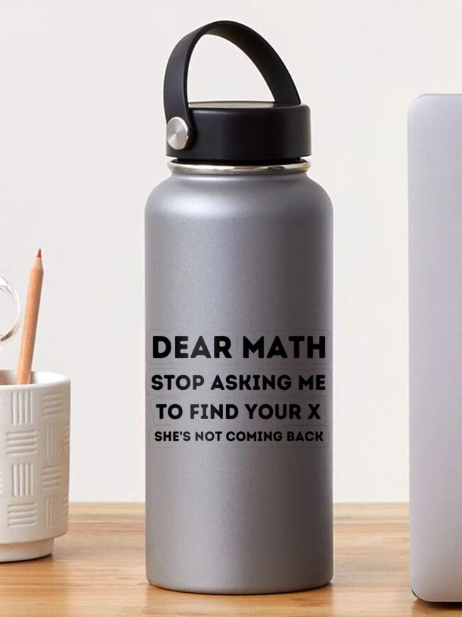 Thumbnail 1 of 3, Sticker, Dear Math - Funny Math Joke designed and sold by MathVerge.
