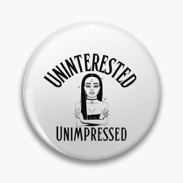 Item preview, Uninterested; Unimpressed designed and sold by LadyHustle.