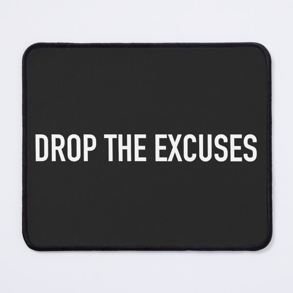 Item preview, Drop the Excuses designed and sold by Kaleb Ahrens.