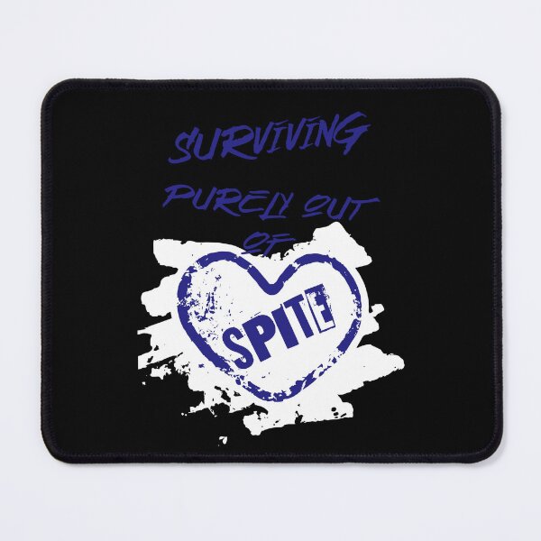 Item preview, Surviving purely out of spite designed and sold by JoRealm.