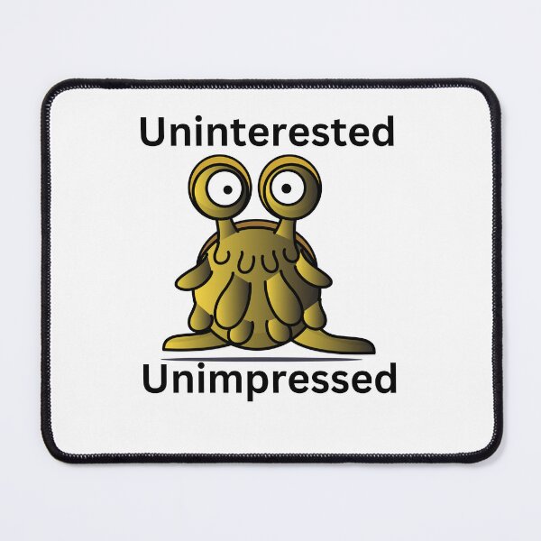 Item preview, Uninterested; Unimpressed designed and sold by LadyHustle.