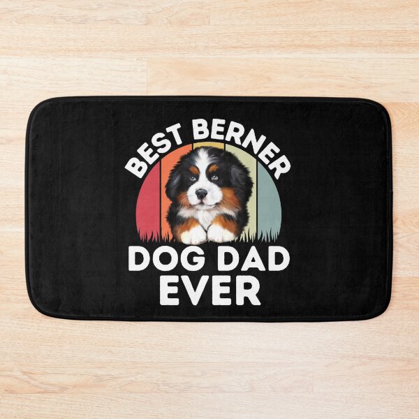 Item preview, Best Berner Dog Dad Ever designed and sold by TheAnimalZ00.