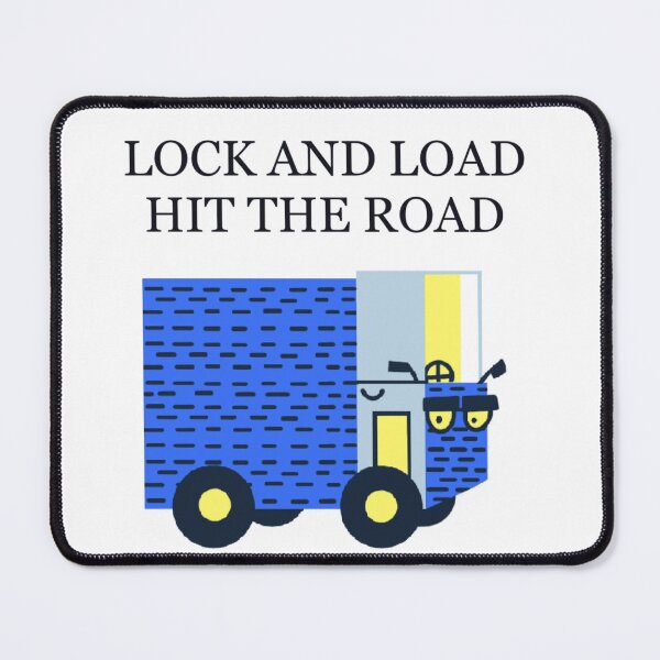 Item preview, Truck art lock and load hit the road designed and sold by Daizydrawshop.