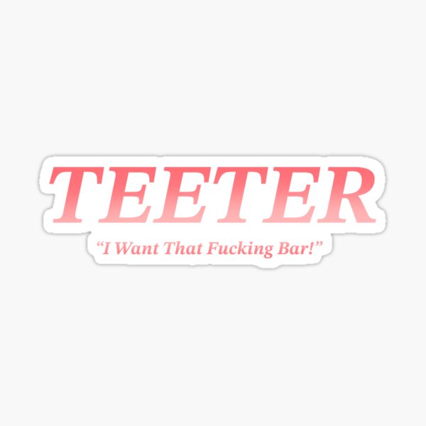 Item preview, Teeter sticker designed and sold by SarasStuff94.