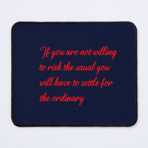 Item preview,  If you are not willing to risk the usual you will have to settle for the ordinary, Jim Rohn, quote designed and sold by getlyart.