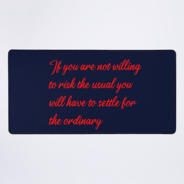 Item preview,  If you are not willing to risk the usual you will have to settle for the ordinary, Jim Rohn, quote designed and sold by getlyart.