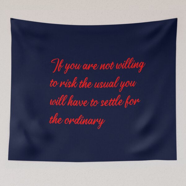 Item preview,  If you are not willing to risk the usual you will have to settle for the ordinary, Jim Rohn, quote designed and sold by getlyart.