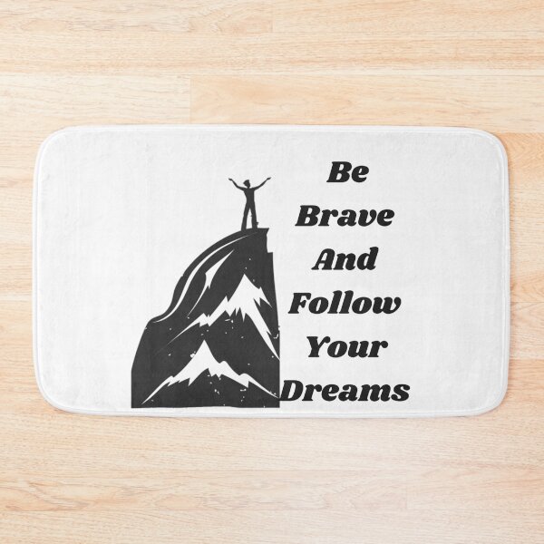 Item preview,  Be Brave And Follow Your Dreams.. designed and sold by Shopster381.