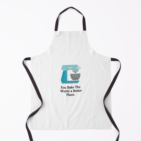 Item preview, You Bake The World a Better Place designed and sold by Cakedecorcairns.