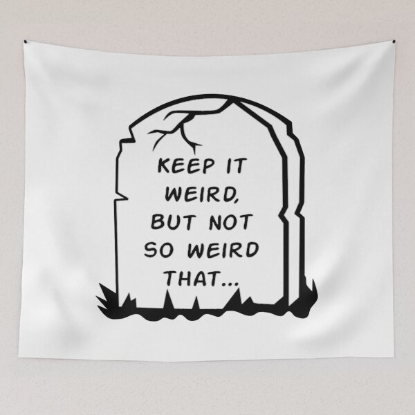 Item preview, Morbid Keep it weird, but not so weird that    designed and sold by namcauthu.