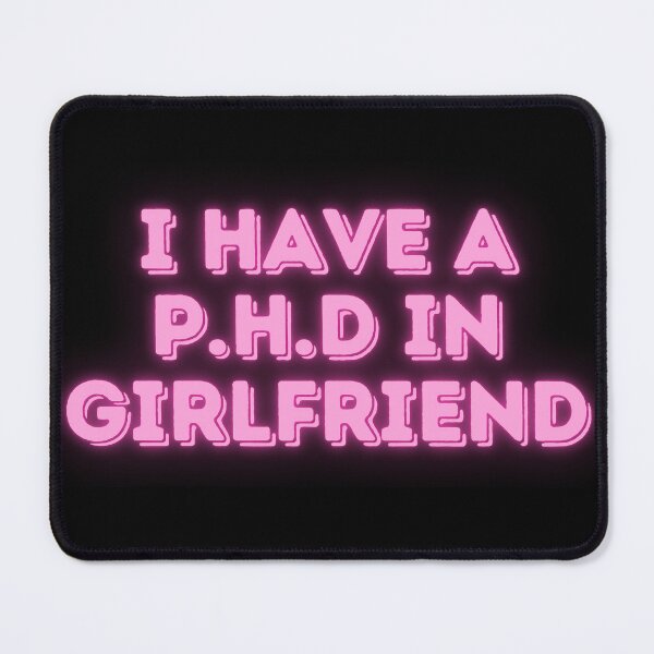 Item preview, phd in girlfriend designed and sold by broadwaygirl142.