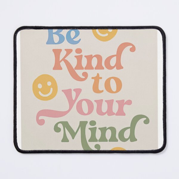 Item preview, Be Kind To Your Mind designed and sold by MgPrint.