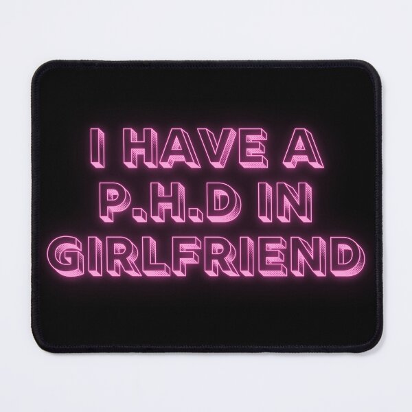 Item preview, phd in girlfriend designed and sold by broadwaygirl142.