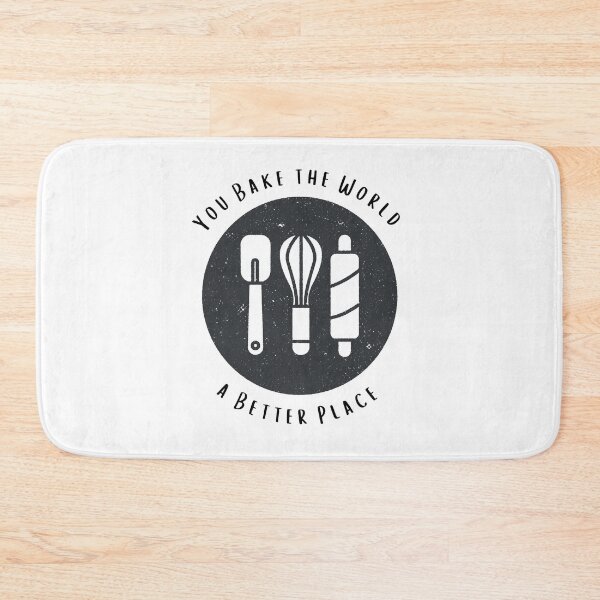Item preview, You Bake the World a Better Place designed and sold by shoponow.
