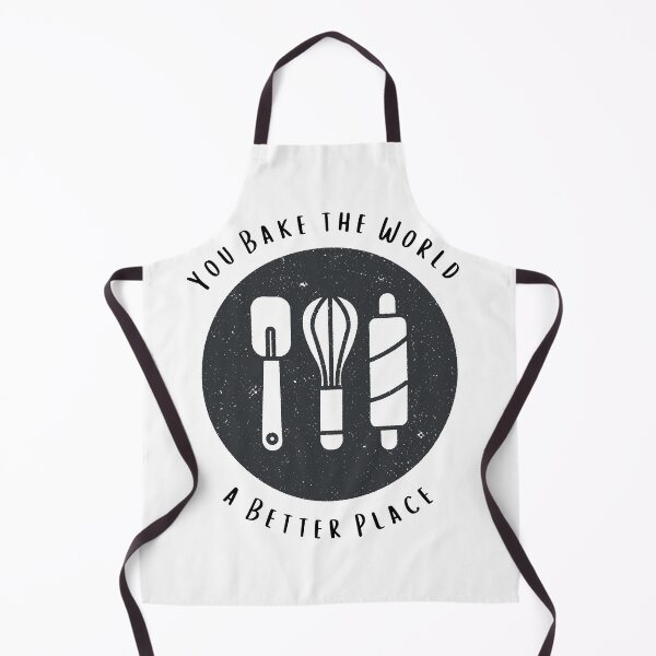 Item preview, You Bake the World a Better Place designed and sold by shoponow.