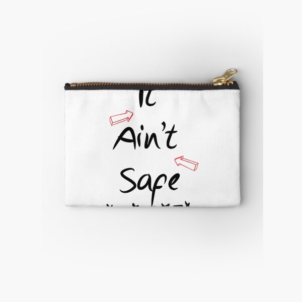 Item preview, It Ain_t Safe Design designed and sold by ernestreid33.