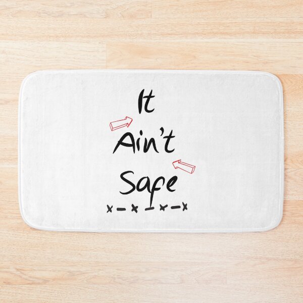Item preview, It Ain_t Safe Design designed and sold by ernestreid33.