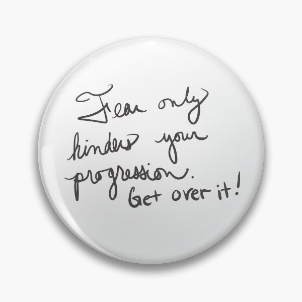 Item preview, Fear Hinders Progression  designed and sold by abeink.