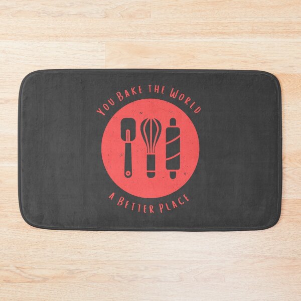 Item preview, You Bake the World a Better Place designed and sold by shoponow.
