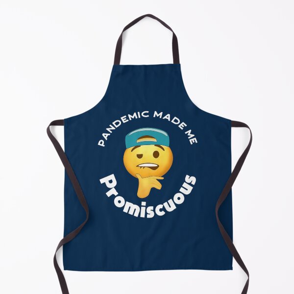 Item preview, Pandemic made me Promiscuous Flirty designed and sold by fergusjones49.