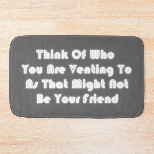 Item preview, Think Of Who You Are Venting To designed and sold by TJR-Production.