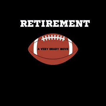 Retirement. A Very Brady Move. T-shirt for Sale by WanderWildes, Redbubble