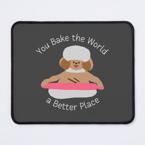 Item preview, Dog Bake the World a Better Place designed and sold by shoponow.