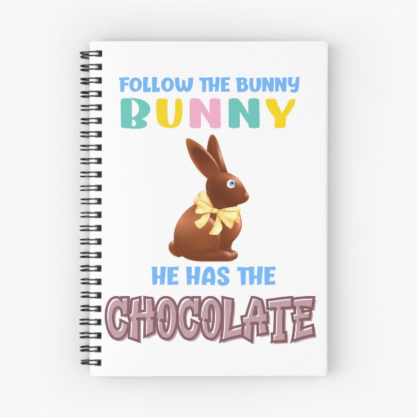 Item preview, Follow The Bunny He Has The Chocolate, Funny Easter Bunny designed and sold by desireedickens.