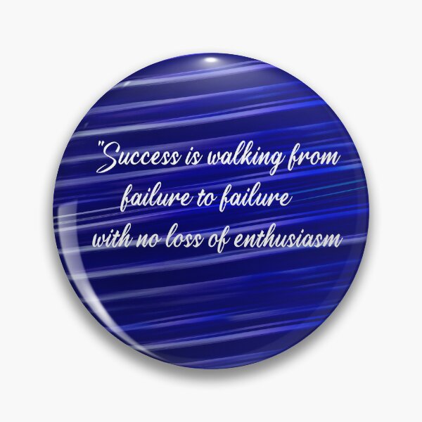 Item preview, Success is walking from failure to failure with no loss of enthusiasm, Winston Churchill, quote, motivational, designed and sold by getlyart.