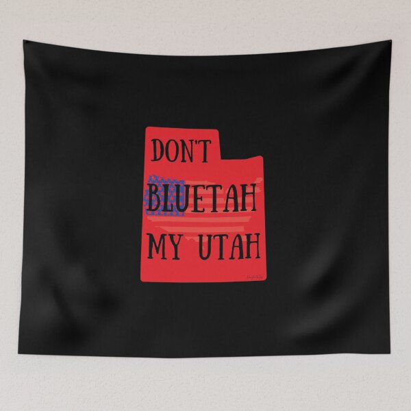Item preview, Don't Bluetah my Utah designed and sold by HooYooTeeTees.