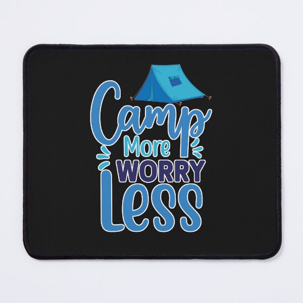 Item preview, Camp More Worry Less Nature Motivation and Encouragement designed and sold by FuddalanDesigns.