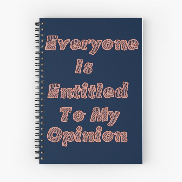 Item preview, Everyone Is Entitled To My Opinion                   designed and sold by audreytrujillo2.