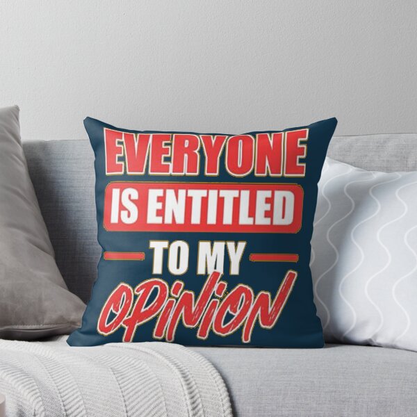 Item preview, Everyone Is Entitled To My Opinion               designed and sold by audreytrujillo2.